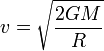 v=(2GM/R)^1/2